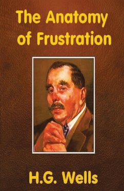 The Anatomy of Frustration - Wells, H. G