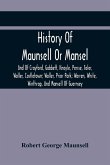 History Of Maunsell Or Mansel, And Of Crayford, Gabbett, Knoyle, Persse, Toler, Waller, Castletown; Waller, Prior Park; Warren, White, Winthrop, And Mansell Of Guernsey