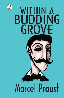 Within A Budding Grove - Proust, Marcel