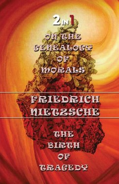 On The Genealogy Of Morals & The Birth Of Tragedy (2In1) - Nietzsche, Friedrich