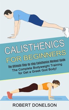 Calisthenics for Beginners - Donelson, Robert