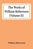 The Works Of William Robertson (Volume Ii)