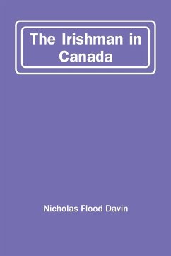 The Irishman In Canada - Flood Davin, Nicholas