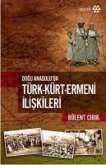 Dogu Anadoluda Türk Kürt Ermeni Iliskileri