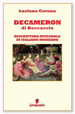 Decameron riscrittura integrale in italiano moderno (eBook, ePUB) - Corona, Luciano
