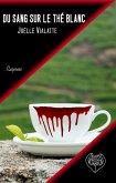 Du sang sur le thé blanc (eBook, ePUB)