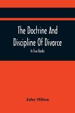 The Doctrine And Discipline Of Divorce