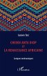 Cheikh Anta Diop et la renaissance... - Bild 1