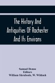 The History And Antiquities Of Rochester And Its Environs
