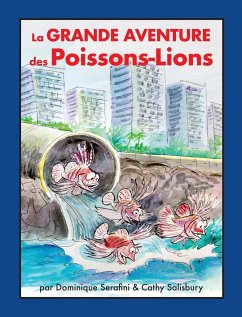 La Grande Aventure des Poissons-Lions - Serafini, Dominique