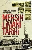 Mersin Limani Tarihi - Mazak, Mehmet; Dogan, Aylin