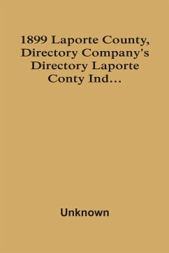 1899 Laporte County, Directory Company'S Directory Laporte Conty Ind... - Unknown