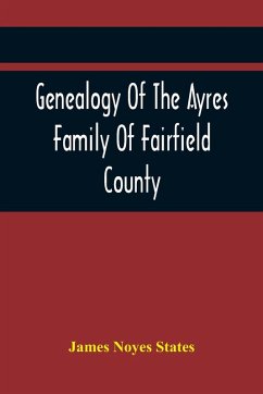 Cover Genealogy Of The Ayres Family Of Fairfield County