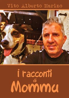 I racconti di Mommu - Marino, Vito Alberto