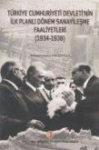 Türkiye Cumhuriyeti Devletinin Ilk Planli Dönem Sanayilesme Faaliyetleri 1934-1938