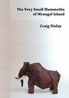 The Very Small Mammoths of Wrangel Island - Finlay, Craig