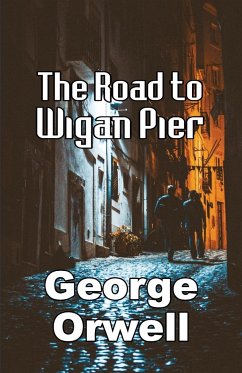 The Road to Wigan Pier - Orwell, George