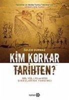 Kim Korkar Tarihten - Durmaz, Özlem