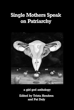 Single Mothers Speak on Patriarchy - Hendren, Trista