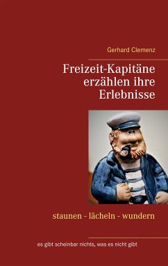 Freizeit-Kapitäne erzählen ihre Erlebnisse (eBook, ePUB)