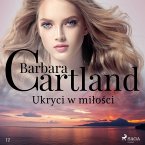 Ukryci w miłości - Ponadczasowe historie miłosne Barbary Cartland (MP3-Download)