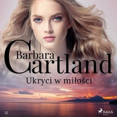 Ukryci w miłości - Ponadczasowe historie miłosne Barbary Cartland (MP3-Download) Cover Ukryci w miłości - Ponadczasowe historie miłosne Barbary Cartland (MP3-Download)
