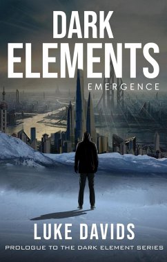 Dark Elements - Emergence (eBook, ePUB) - Davids, Luke