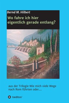 Wo fahre ich hier eigentlich gerade entlang? (eBook, ePUB) - Hilbert, Bernd