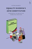 Equality in Kenya's 2010 Constitution (eBook, ePUB) Equality in Kenya's 2010 Constitution (eBook, ePUB)