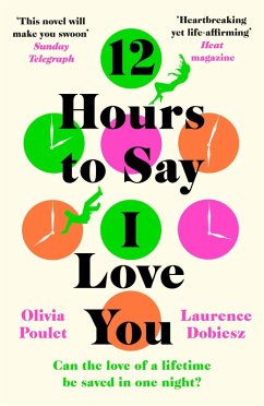 12 Hours To Say I Love You (eBook, ePUB) - Poulet, Olivia; Dobiesz, Laurence