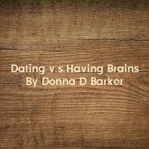 Dating v.s.Having Brains (eBook, ePUB) Dating v.s.Having Brains (eBook, ePUB)