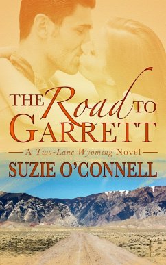 The Road to Garrett (eBook, ePUB) - O'Connell, Suzie