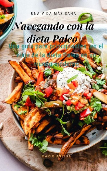 Navegando con la dieta Paleo (eBook, ePUB)