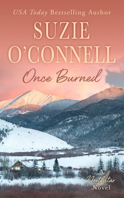 Once Burned (Northstar, #5) (eBook, ePUB) - O'Connell, Suzie