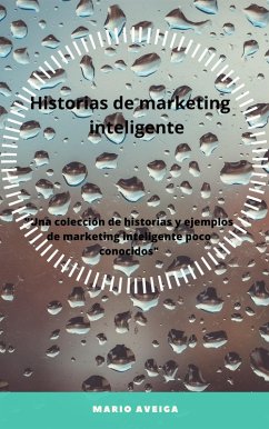 Historias de marketing inteligente (eBook, ePUB) - Aveiga, Mario