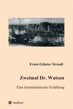Zweimal Dr. Watson (eBook, ePUB) - Strauß, Ernst-Günter