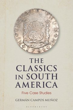 The Classics in South America (eBook, PDF) - Muñoz, Germán Campos