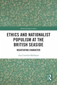 Ethics and Nationalist Populism at the British Seaside (eBook, PDF) - Balthazar, Ana Carolina