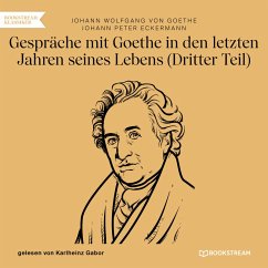 Gespräche mit Goethe in den letzten Jahren seines Lebens (MP3-Download) - Goethe, Johann Wolfgang von; Eckermann, Johann Peter