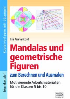 Mandalas und geometrische Figuren zum Berechnen und Ausmalen - Gretenkord, Ilse