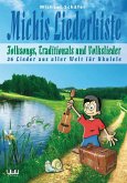 Michis Liederkiste: Folksongs, Traditionals und Volkslieder für Ukulele Michis Liederkiste: Folksongs, Traditionals und Volkslieder für Ukulele