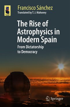 The Rise of Astrophysics in Modern Spain (eBook, PDF) - Sánchez, Francisco
