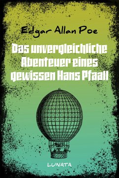 Das unvergleichliche Abenteuer eines gewissen Hans Pfaall (eBook, ePUB) - Poe, Edgar Allan