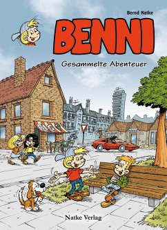 Benni: Gesammelte Abenteuer - Natke, Bernd;Natke, Ulrich;Pollmann, Ralf