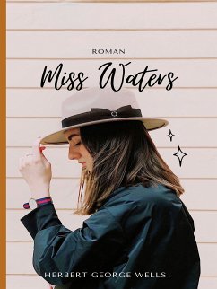 Miss Waters (eBook, ePUB) - Wells, Herbert George