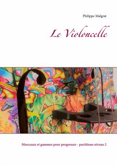 Le Violoncelle (eBook, ePUB) - Malgrat, Philippe