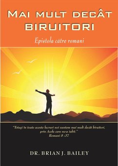 Mai mult decât biruitori (eBook, ePUB) - Brian J. Bailey, Dr.