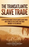 The Transatlantic Slave Trade