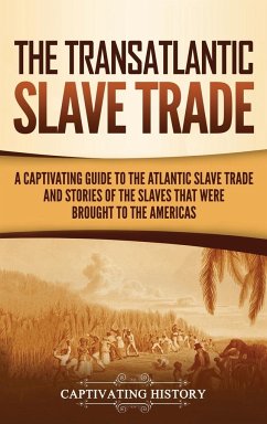 The Transatlantic Slave Trade - History, Captivating