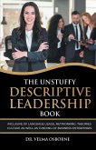 The Unstuffy Descriptive Leadership Book: Inclusive of Language Usage, Networking, Theories, Culture as well as Funding of Business Enterprises